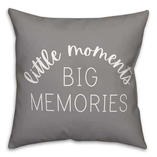 18" Little Moments Big Memories Throw Pillow